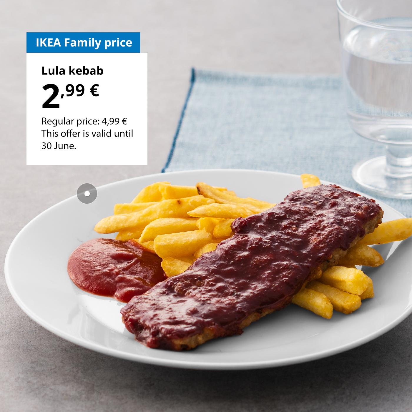 Swedish Restaurant offer for IKEA Family club members: Lula kebab for 2,99 € (regular price 4,99 €).