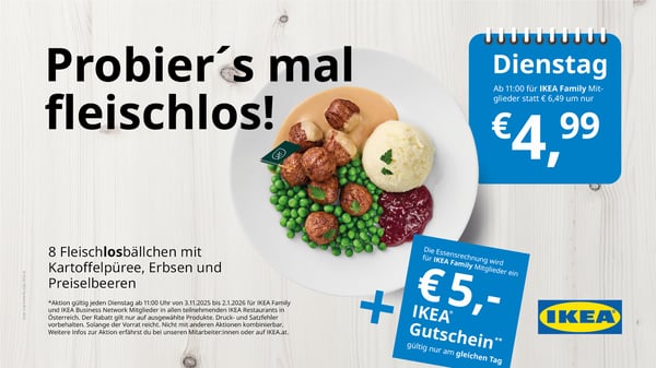 Tagesangebot Dienstag: 8 Fleisch(los)bällchen mit Kartoffelpüree, Erbsen und Preiselbeeren 
Ab 11:00 Uhr für Family Mitglieder statt €6,49 um nur €4,99