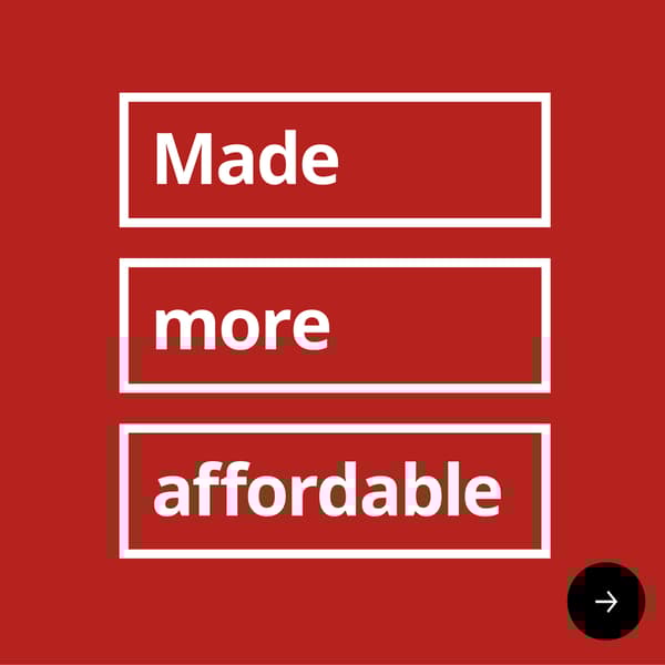 Text on a red background reads "Made more affordable" in white boxes, promoting cost-effectiveness.
