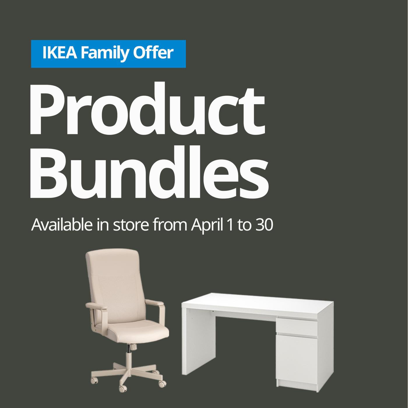 Text reads "IKEA Family Offer: Product Bundles, Available in store from April 1 to 30" on dark background. Beige office chair and white desk are shown.