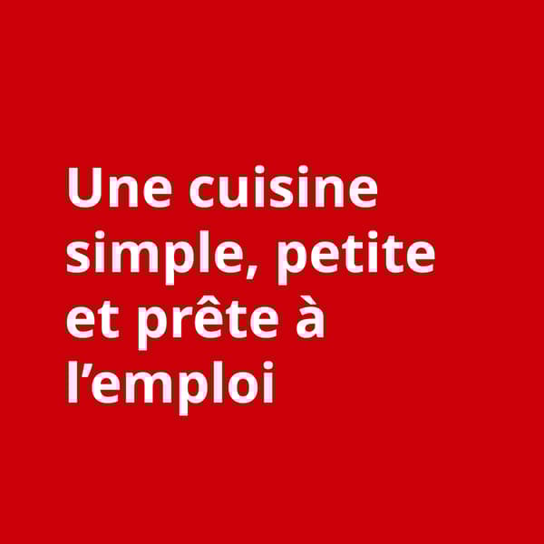 Texte blanc "une cuisine simple, petite et prête à l'emploi" sur fond rouge
