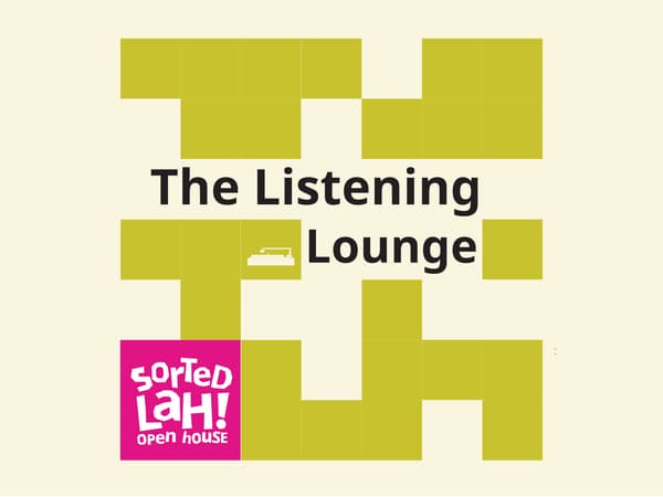 The visual features a yellow-green grid design with the text “The Listening Lounge”, a record player illustration and the “Sorted Lah! Open House” logo.