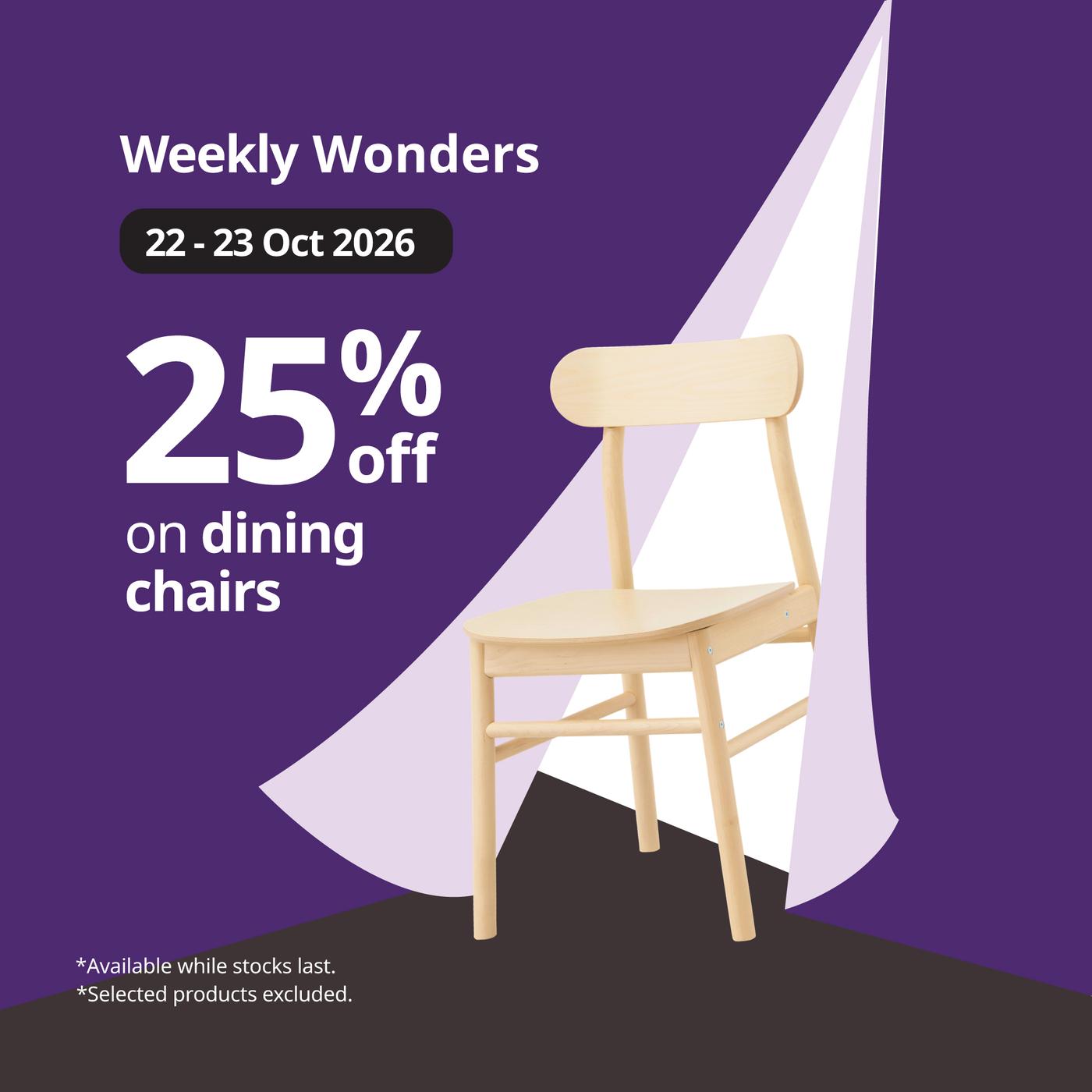 The visual featuring a LISABO dining chair on a purple background reads “Weekly Wonders”, “22–23 Oct 2026” and “25% off on dining chairs”. Small print reads “Available while stocks last. Selected products excluded.”