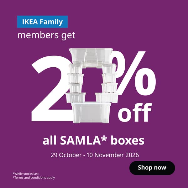 The visual featuring transparent SAMLA boxes on a purple background reads “IKEA Family members get 20% off all SAMLA boxes” and “29 October – 10 November 2026”. The visual also reads “Shop now”. Small print reads “While stocks last. Terms and conditions apply.”