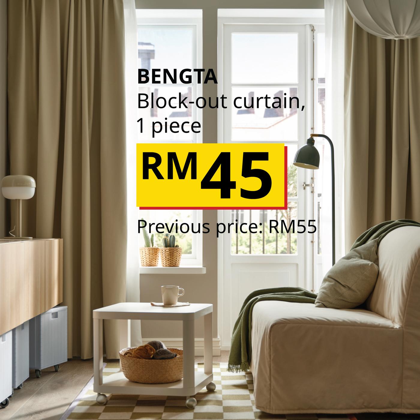 The visual shows a bedroom with a BENGTA block-out curtain covering a window, with a small table, lamp and storage cabinet nearby. The text reads: “BENGTA Block-out curtain, 1 piece, RM45. Previous price: RM55.”