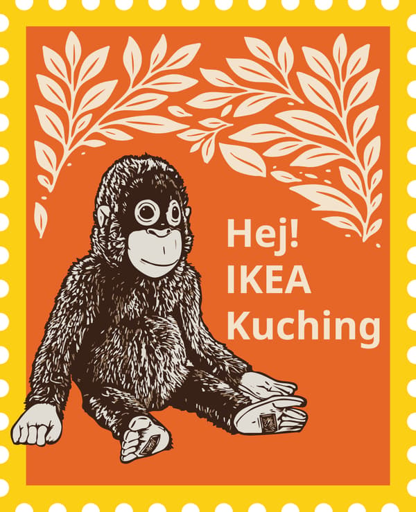 The visual with a yellow stamp-style border and orange background features an illustrated orangutan surrounded by leafy patterns. The text reads: “Hej! IKEA Kuching”.