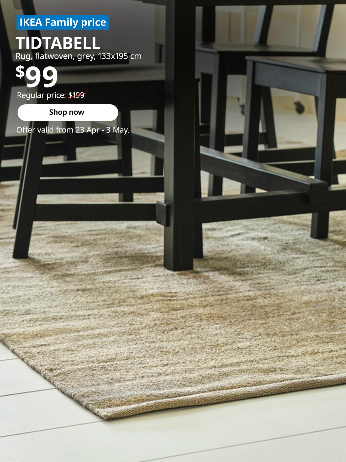 TIDTABELL rug, flatwoven, grey, 133x195 cm. Price: $99. Regular price: $199. Offer valid from 23 Apr - 3 May, for High Five IKEA campaign.