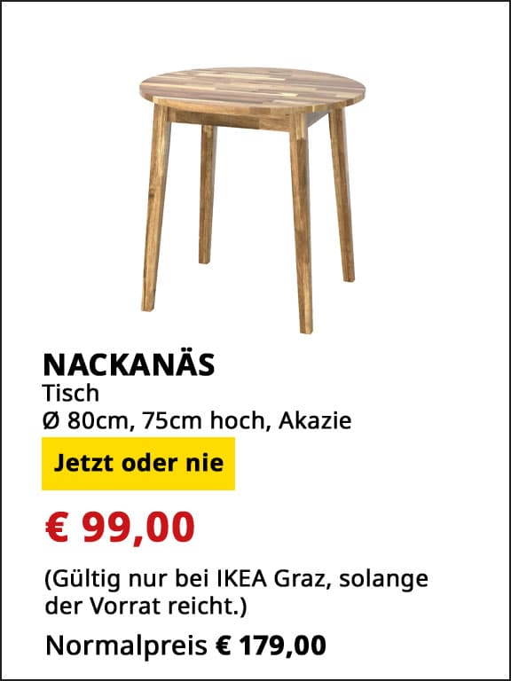 Tischj Nackanäs, Durchmesser 80cm, 75 cm hoch, Akazie, statt € 179 um € 99.