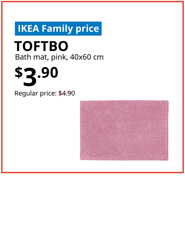TOFTBO bath mat, Text on image reads "IKEA Family price, TOFTBO, bath mat, 40x60 cm, $3.90, Regular price: $4.90 with a slash, Shop now, Offer valid from 25 Sept - 5 Oct only.