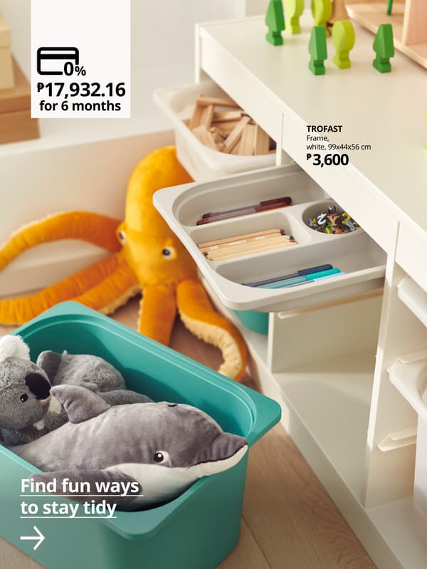 Toy Storage = Trofast
Find fun ways to stay tidy