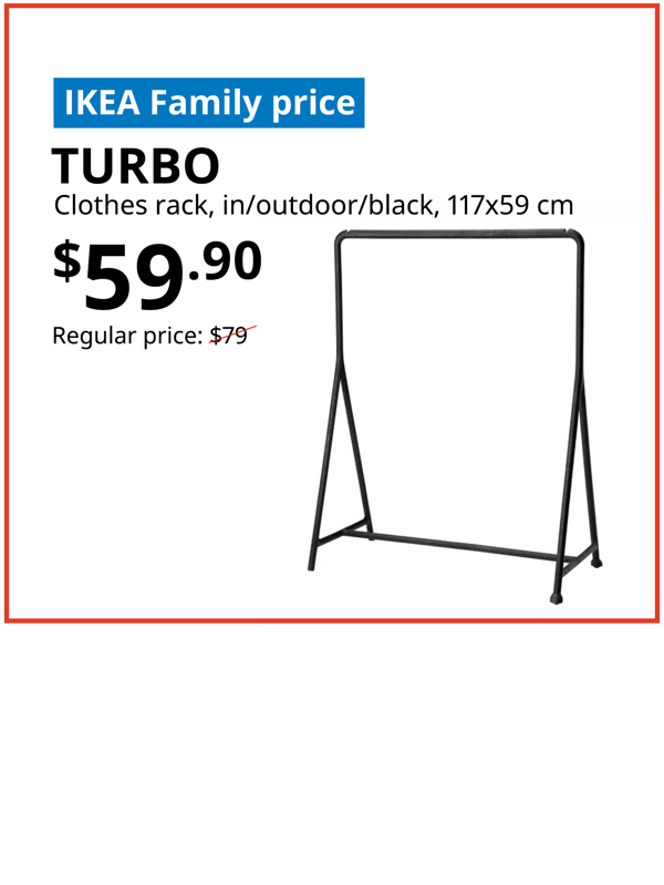 TURBO clothes rack, Text on image reads "IKEA Family price, TURBO, Clothes rack, in/outdoor/black, 117x59 cm, $59.90, Regular price: $79 with a slash, Shop now, Offer valid from 25 Sept - 5 Oct only."