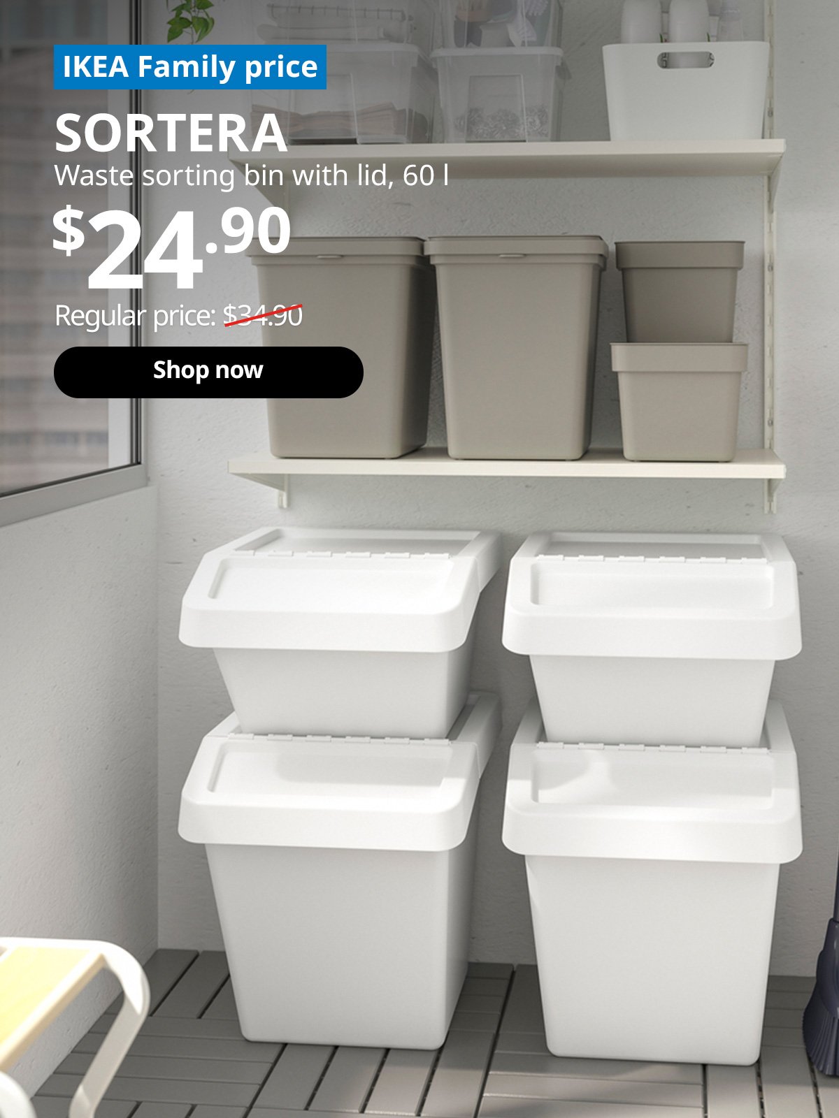 Two sizes of white SORTERA waste sorting bin with lid is being utilise at the laundry area for clothes sorting before wash. A blue tag with white text that reads "IKEA Family price", followed by black text overlaying the image that reads "SORTERA, Waste sorting bin with lid, 60 l, $24.90, Regular price $34.90".