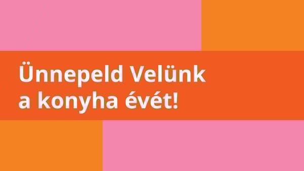 Ünnepeld velünk a konyha évét!