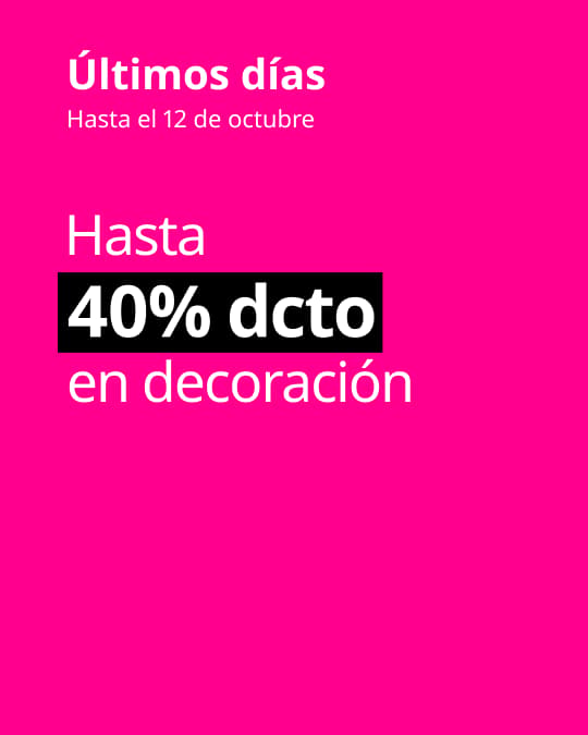 Últimos días con hasta 40% dcto en deco