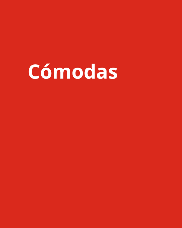 Una imagen de fondo rojo con las palabra "cómodas".