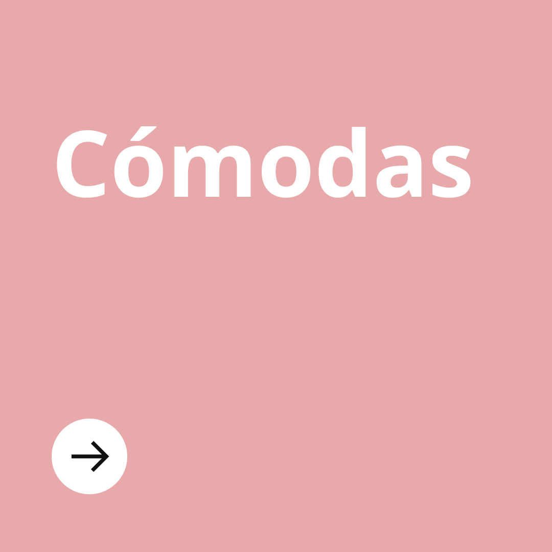 Una imagen de fondo rosa y la palabra "Cómodas", debajo un círculo blanco con una flecha negra