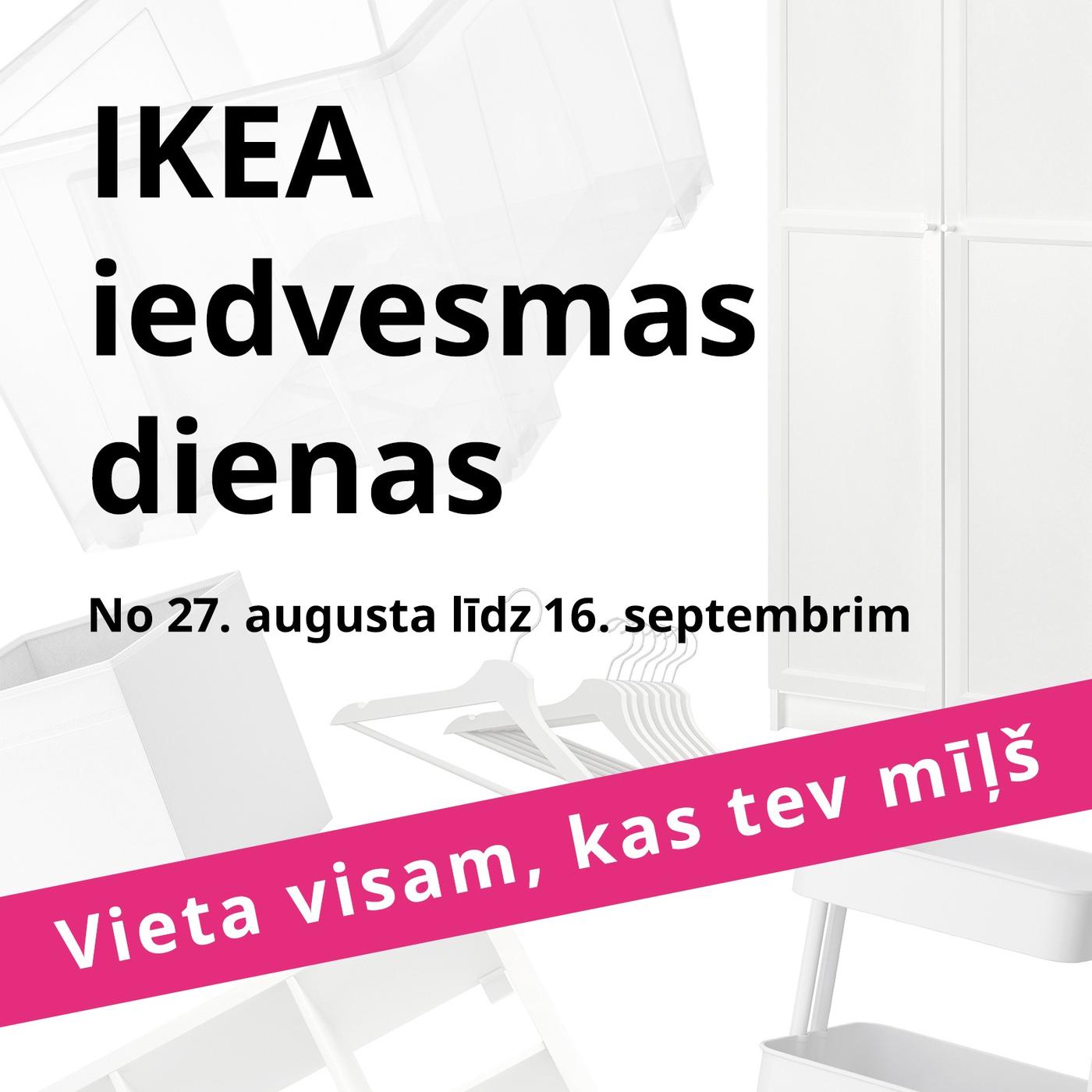 Uz balta fona redzamas baltas mājokļa interjera preces. Virs tām melnā krāsā ir teksts “IKEA iedvesmas dienas”. Apakšā spilgti rozā joslā ir uzraksts “Vieta iedvesmai”.				