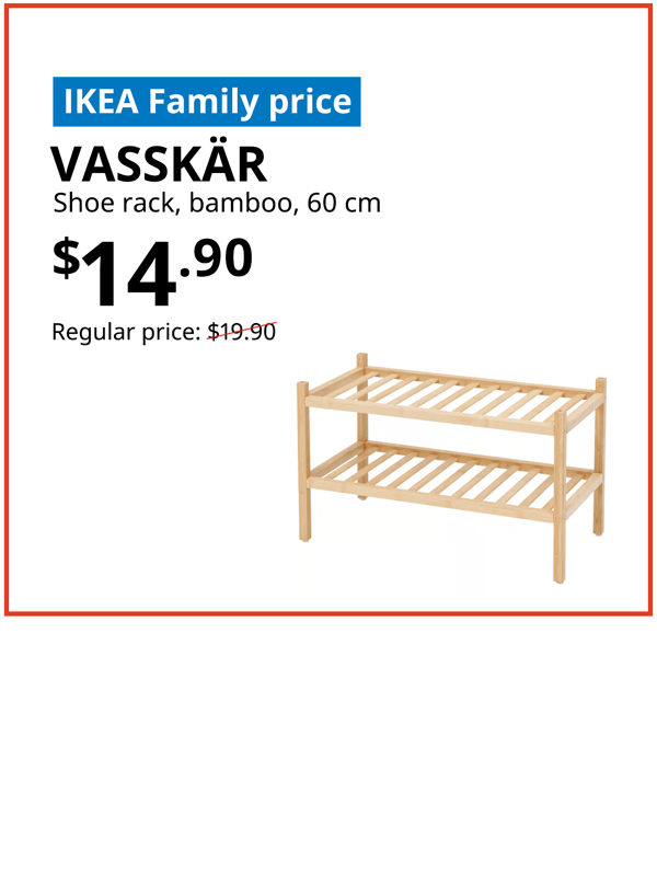 VASSKAR shoe rack, Text on image reads "IKEA Family price, VASSKAR, shoe rack, bamboo, 60 cm, $14.90, Regular price: $19.90 with a slash, Shop now, Offer valid from 25 Sept - 5 Oct only."
