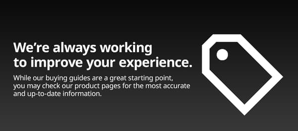 We're always working to improve your experience. 