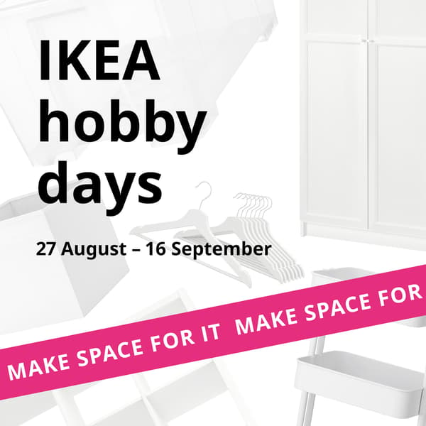 White home furnishings are shown against a white background. Above them, the words “IKEA hobby days 27 August – 16 September” appear in black text. At the bottom, a bright pink banner with a white running text reads “Make space for it”.
