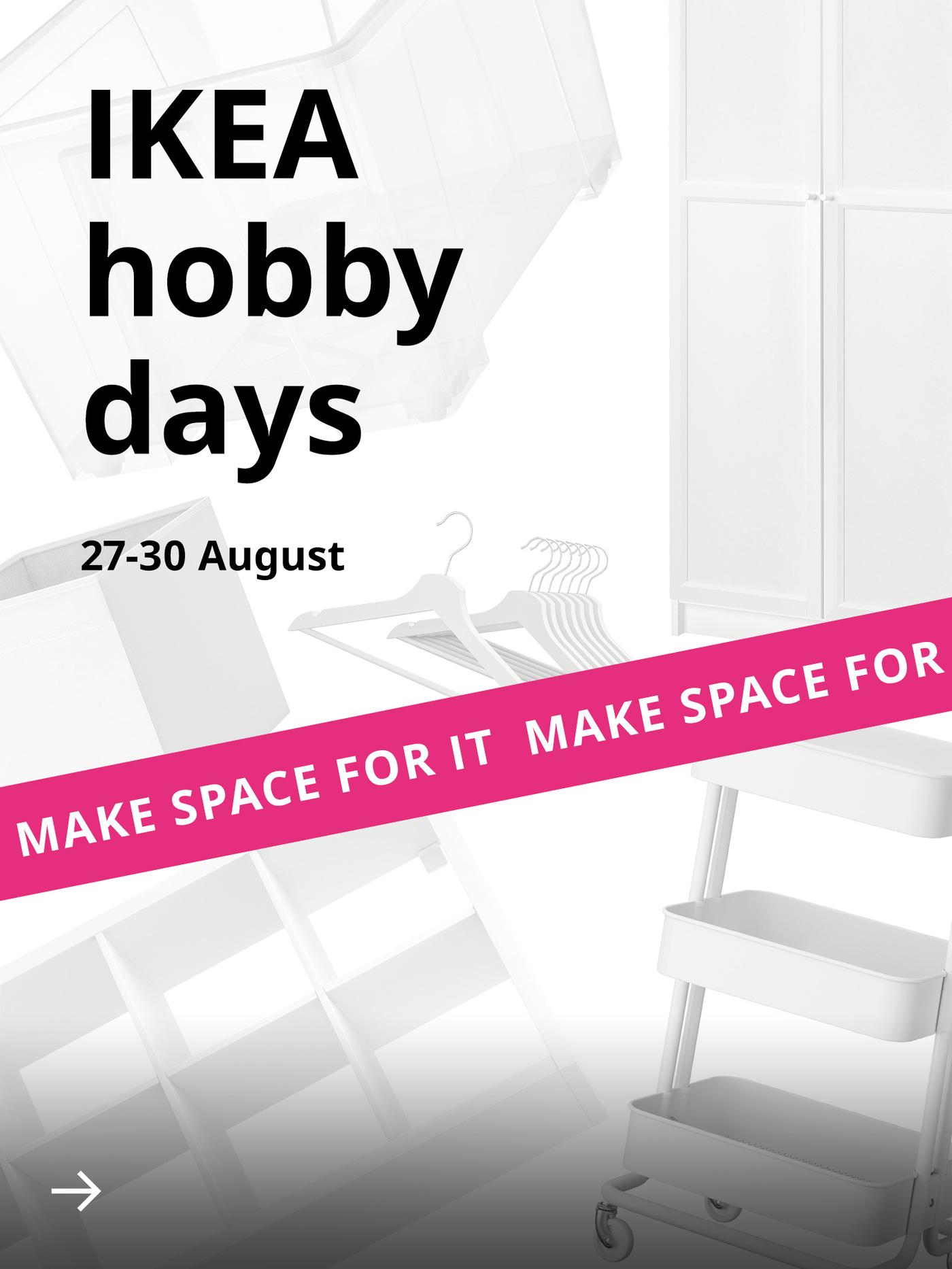 White home furnishings are shown against a white background. Above them, the words “IKEA idea days” appear in black text. At the bottom, a bright pink banner reads “Make space for it”.