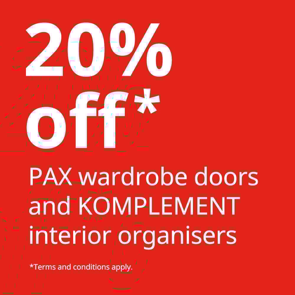 White text on red background reads: 20% off* PAX wardrobe doors and KOMPLEMENT interior organisers.