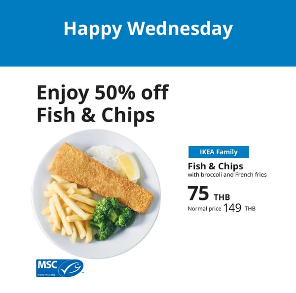 Wow, Wednesday fish and chip discounted price onlu y at 75 THB from the normal price at 169 THB 