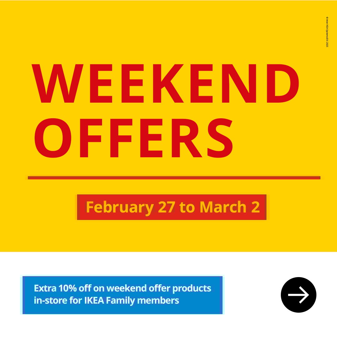 Yellow and red banner with "Weekend Offers" in bold red text. Dates February 27 to March 2. Blue box below offers extra 10% off for IKEA Family members.