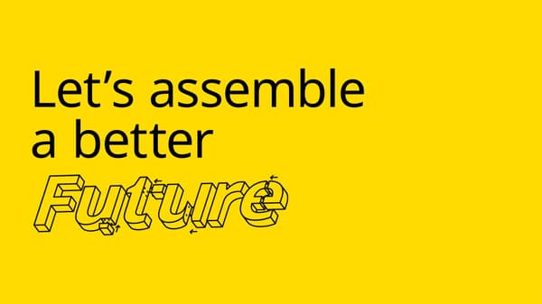 Yellow block-coloured image with text reading "Let's assemble a better future"