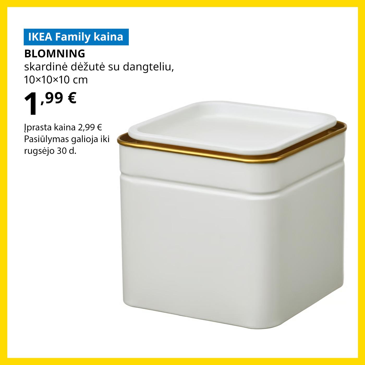Ypatingas pasiūlymas IKEA Family klubo nariams: balkšva skardinė dėžutė BLOMNING su dangteliu už 1,99 € (įprasta kaina 2,99 €).