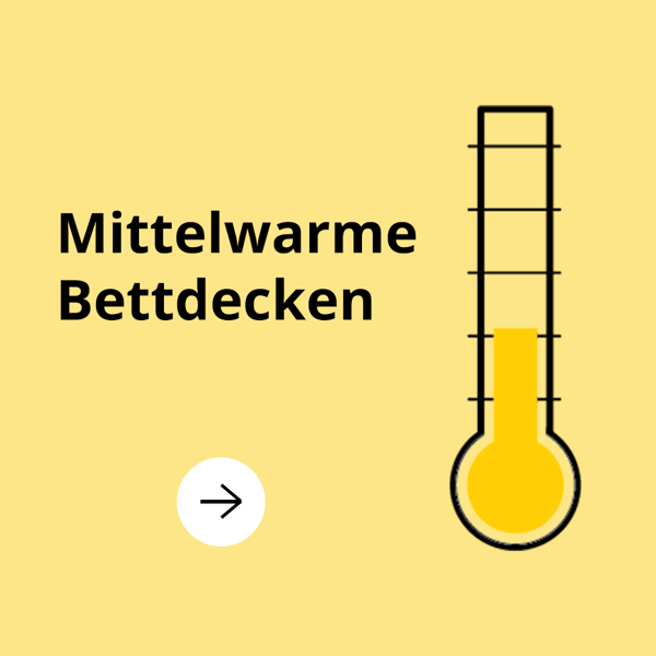 Zu mittelwarmen Bettdecken.