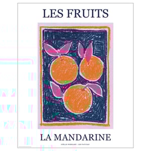 Poster titled les fruits - la mandarine featuring oranges with pink leaves on a dark background. Simple and stylish design for home decor.